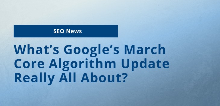 Cover image for article on Google's March Core Algorithm Update